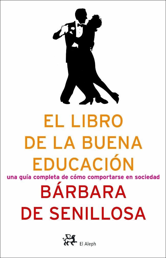 LIBRO DE LA BUENA EDUCACION, EL (TAPA DURA) | 9788476696743 | SENILLOSA, BARBARA DE | Llibres.cat | Llibreria online en català | La Impossible Llibreters Barcelona