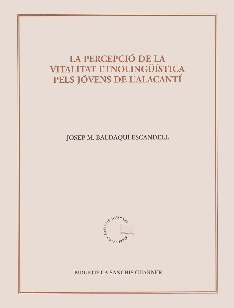 La percepció de la vitalitat lingüística pels jóvens de l'alacantí | 9788484155782 | Baldaquí Escandell, Josep M. | Llibres.cat | Llibreria online en català | La Impossible Llibreters Barcelona