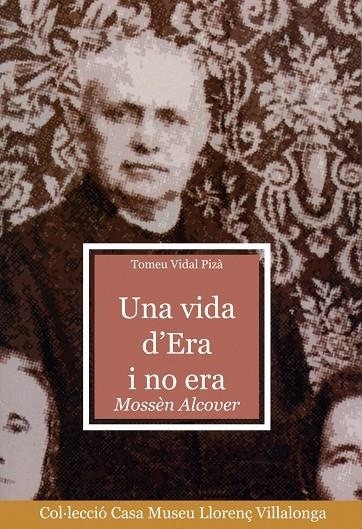 Una vida d'Era i no era. Mossèn Alcover | 9788484156611 | Vidal Pizà, Tomeu | Llibres.cat | Llibreria online en català | La Impossible Llibreters Barcelona