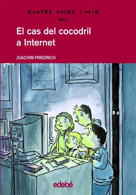 El cas del cocodril a Internet | 9788423672028 | Friedrich, Joachim | Llibres.cat | Llibreria online en català | La Impossible Llibreters Barcelona