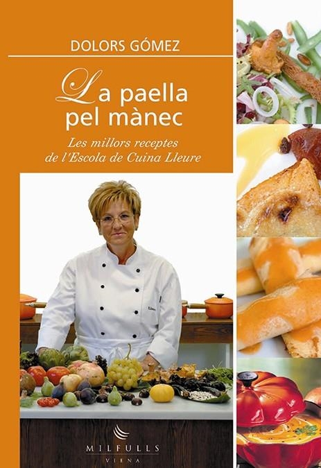 La paella pel mànec. Les millors receptes de l'escola de cuina Lleure | 9788483302927 | Gómez Pardo, Dolors | Llibres.cat | Llibreria online en català | La Impossible Llibreters Barcelona