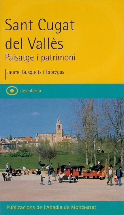 Sant Cugat del Vallès. Paisatge i patrimoni | 9788484156345 | Busquets i Fàbregas, Jaume | Llibres.cat | Llibreria online en català | La Impossible Llibreters Barcelona