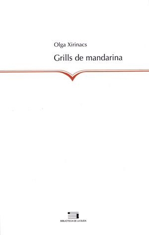 Grills de mandarina | 9788497791854 | Xirinacs i Díaz, Olga | Llibres.cat | Llibreria online en català | La Impossible Llibreters Barcelona