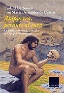 Atapuerca, perduts al turó. La història humana i científica de l'equip d'investigació | 9788466404983 | Carbonell, Eudald ; Bermúdez de Castro, J. M. | Llibres.cat | Llibreria online en català | La Impossible Llibreters Barcelona