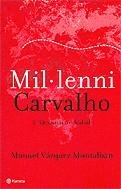 Mil·leni Carvalho /  I. Destinació: | 9788497081399 | Vázquez Montalbán, Manuel | Llibres.cat | Llibreria online en català | La Impossible Llibreters Barcelona