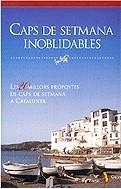 Caps de setmana inoblidables. Les 20 millors propostes de cap de setma | 9788473066037 | Bastart, Jordi | Llibres.cat | Llibreria online en català | La Impossible Llibreters Barcelona