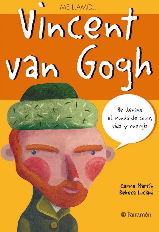 VINCENT VAN GOGH ME LLAMO | 9788434226821 | MARTIN, CARME | Llibres.cat | Llibreria online en català | La Impossible Llibreters Barcelona