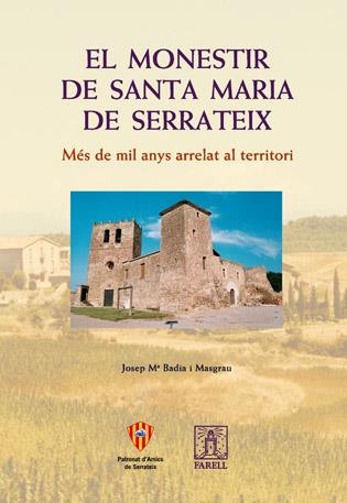 El monestir de Santa Maria de Serrateix. Més de mil anys arrelat al territori | 9788495695376 | Badia i Masgrau, Josep Mª | Llibres.cat | Llibreria online en català | La Impossible Llibreters Barcelona