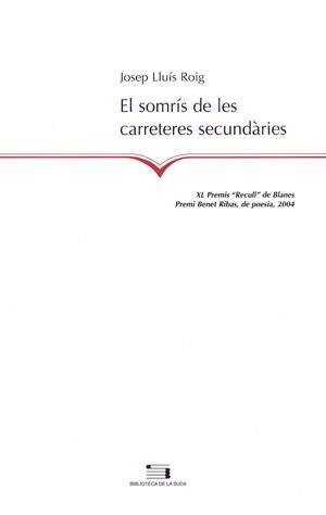 El somrís de les carreteres secundàries | 9788497792035 | Roig i Sala, Josep Lluís | Llibres.cat | Llibreria online en català | La Impossible Llibreters Barcelona