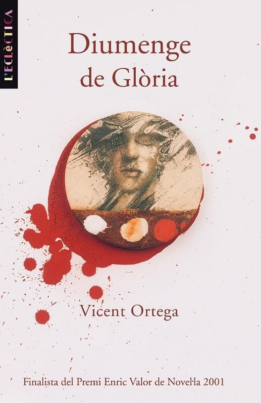 Diumenge de Glòria | 9788476606971 | Ortega, Vicent | Llibres.cat | Llibreria online en català | La Impossible Llibreters Barcelona