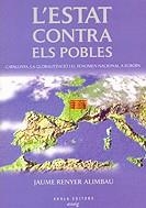 L'estat contra els pobles. Catalunya, la globalització i el fenomen nacional a Europa | 9788495985057 | Renyer i Alimbau, Jaume | Llibres.cat | Llibreria online en català | La Impossible Llibreters Barcelona