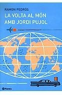 La volta al món amb Jordi Pujol | 9788497080989 | Pedrós, Ramon | Llibres.cat | Llibreria online en català | La Impossible Llibreters Barcelona