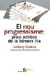 El nou progressisme: praxi política de la Tercera Via | 9788473068208 | Giddens, Anthony | Llibres.cat | Llibreria online en català | La Impossible Llibreters Barcelona