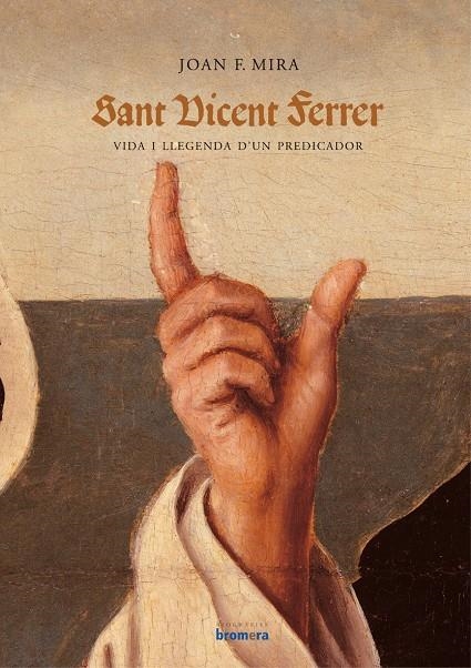 SANT VICENT FERRER VIDA I LLEGENDA D'UN PREDICADOR | 9788476607015 | MIRA, JOAN F. | Llibres.cat | Llibreria online en català | La Impossible Llibreters Barcelona