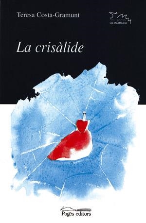 La crisàlide | 9788479359256 | Costa-Gramunt, Teresa | Llibres.cat | Llibreria online en català | La Impossible Llibreters Barcelona