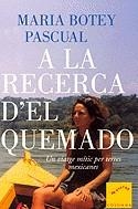 A la recerca d'El Quemado. Un viatge mític per terres mexicanes | 9788466402385 | Botey Pascual, Maria | Llibres.cat | Llibreria online en català | La Impossible Llibreters Barcelona