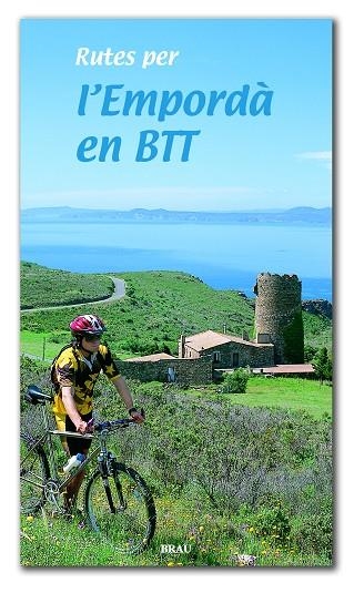 Rutes per l'Empordà en BTT | 9788495946072 | Lara, Sergi | Llibres.cat | Llibreria online en català | La Impossible Llibreters Barcelona