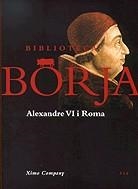 Alexandre VI i Roma.Les empreses artístiques de Roderic de Borja a Itàlia | 9788475026541 | Company i Climent, Ximo | Llibres.cat | Llibreria online en català | La Impossible Llibreters Barcelona