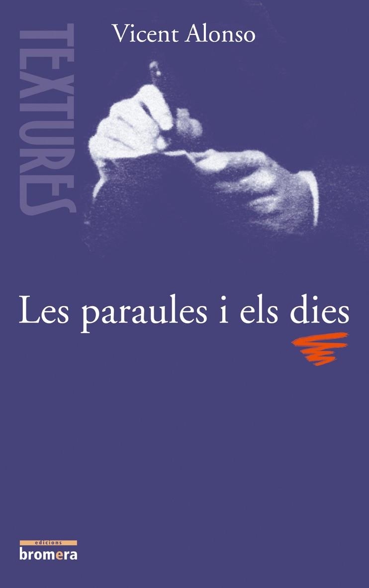 Les paraules i els dies | 9788476607275 | Alonso, Vicent | Llibres.cat | Llibreria online en català | La Impossible Llibreters Barcelona