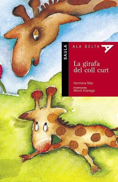 La girafa del coll curt | 9788447910052 | Mas, Hermínia | Llibres.cat | Llibreria online en català | La Impossible Llibreters Barcelona