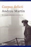 Corpus delicti | 9788497081009 | Martín, Andreu | Llibres.cat | Llibreria online en català | La Impossible Llibreters Barcelona