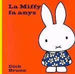 La Miffy fa anys | 9788497089012 | Bruna, Dick | Llibres.cat | Llibreria online en català | La Impossible Llibreters Barcelona