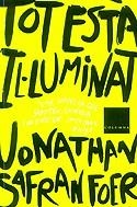 Tot està il·luminat | 9788466402552 | Safran Foer, Jonathan | Llibres.cat | Llibreria online en català | La Impossible Llibreters Barcelona