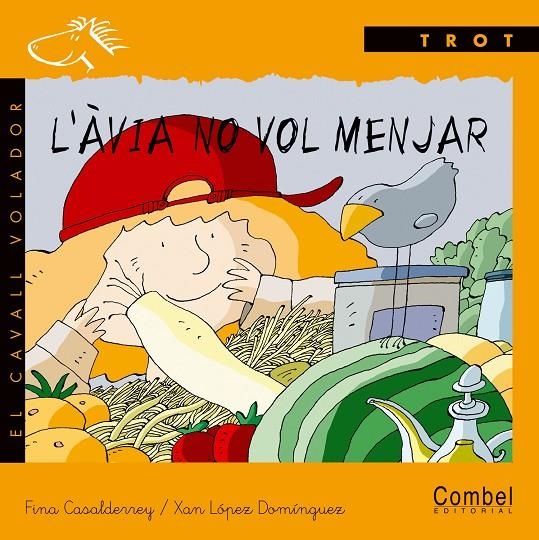 AVIA NO VOL MENJAR, L' (CAVALL VOLADOR TROT) MANUSCR | 9788478646548 | CASALDERREY, FINA; LOPEZ, XAN | Llibres.cat | Llibreria online en català | La Impossible Llibreters Barcelona