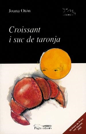 Croissant i suc de taronja | 9788479359768 | Otón, Joana | Llibres.cat | Llibreria online en català | La Impossible Llibreters Barcelona