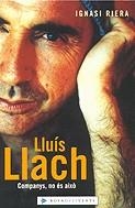 Lluís Llach. Companys, no és això | 9788401386220 | Riera, Ignasi | Llibres.cat | Llibreria online en català | La Impossible Llibreters Barcelona