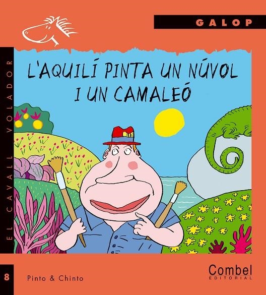 AQUILI PINTA UN NUVOL I UN CAMALEO, L' (CAVALL VOLADOR GALOP | 9788478646708 | PINTO, CHINTO | Llibres.cat | Llibreria online en català | La Impossible Llibreters Barcelona