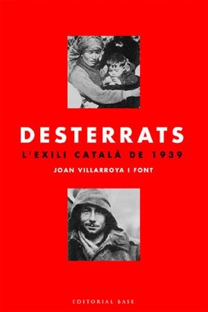 Desterrats. L'exili català de 1939 | 9788485031191 | Villarroya i Font, Joan | Llibres.cat | Llibreria online en català | La Impossible Llibreters Barcelona