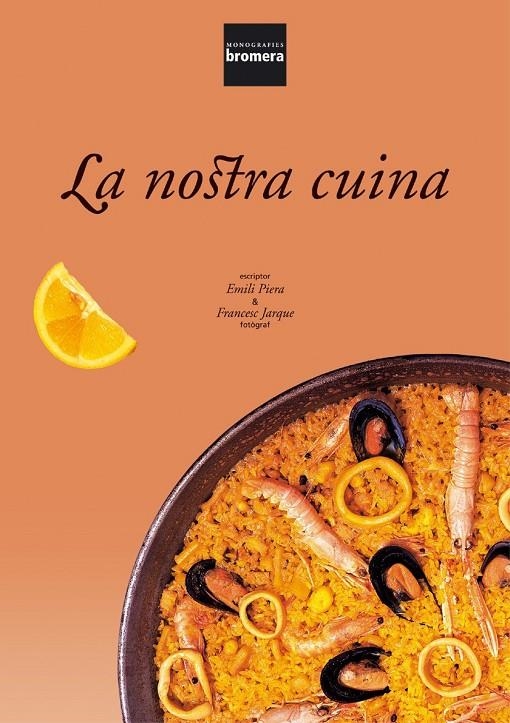 La nostra cuina | 9788476607312 | Piera i Cardo, Emili ; Jarque i Bayo, Francesc | Llibres.cat | Llibreria online en català | La Impossible Llibreters Barcelona