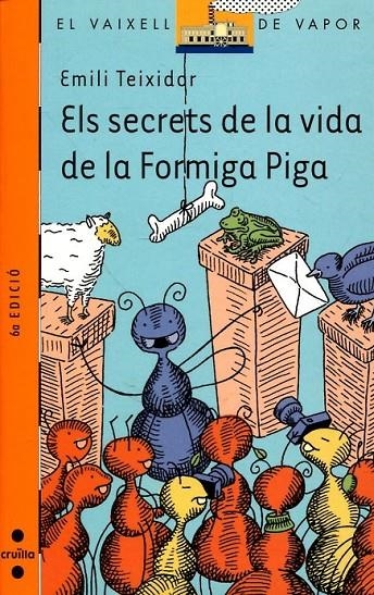 Els secrets de la vida de la formiga piga | 9788466105149 | Teixidor, Emili | Llibres.cat | Llibreria online en català | La Impossible Llibreters Barcelona