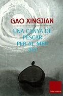 Una canya de pescar per al meu avi | 9788466402880 | Xingjian, Gao | Llibres.cat | Llibreria online en català | La Impossible Llibreters Barcelona