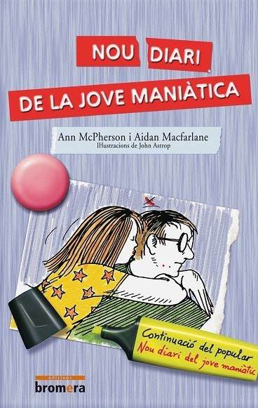 NOU DIARI DE LA JOVE MANIATICA | 9788476604939 | MCPHERSON, ANN; MACFARLANE, AIDAN | Llibres.cat | Llibreria online en català | La Impossible Llibreters Barcelona