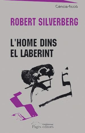 L'home dins el laberint | 9788479359744 | Silverberg, Robert | Llibres.cat | Llibreria online en català | La Impossible Llibreters Barcelona