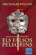 Trilogia dels templers I. Els falsos pelegrins | 9788466402781 | Wilcox, Nicholas | Llibres.cat | Llibreria online en català | La Impossible Llibreters Barcelona