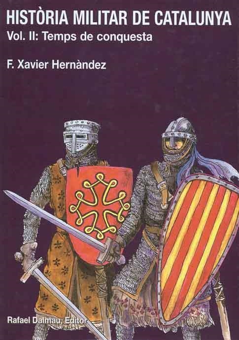 Història militar de Catalunya. Vol.II: Temps de conquesta | 9788423206551 | Hernàndez i Cardona, Francesc Xavier | Llibres.cat | Llibreria online en català | La Impossible Llibreters Barcelona