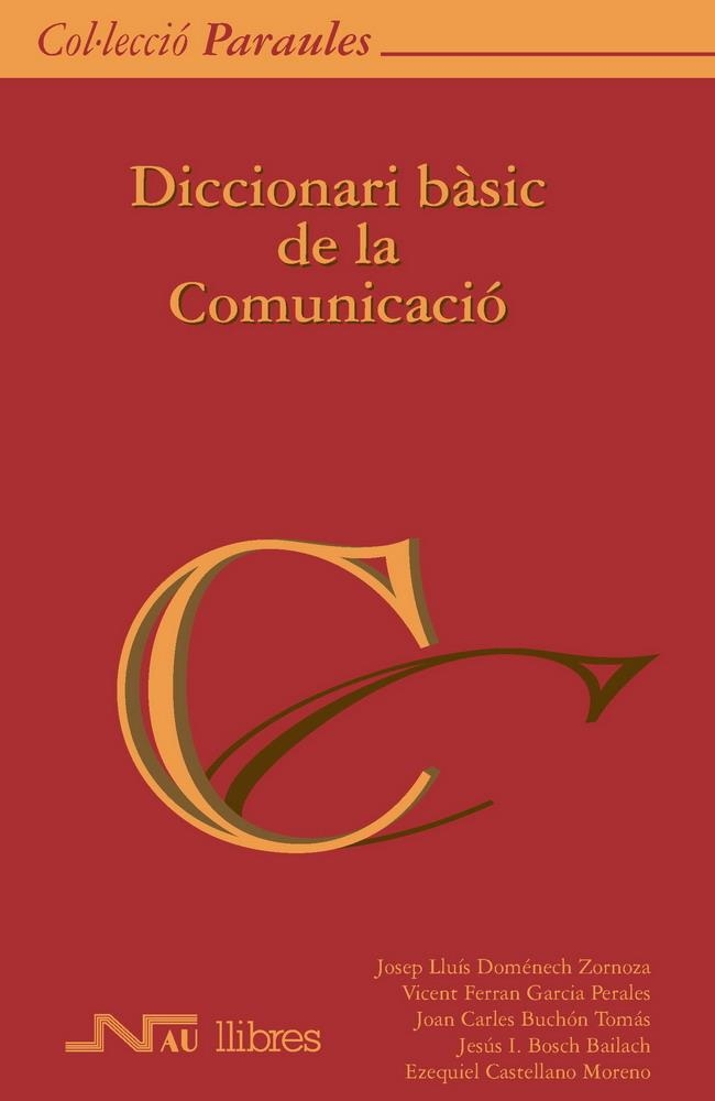 DICCIONARI BASIC DE LA COMUNICACIO | 9788476426661 | DOMENECH ZORNOZA, JOSEP LLUIS | Llibres.cat | Llibreria online en català | La Impossible Llibreters Barcelona