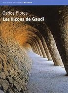 Les lliçons de Gaudí | 9788475969497 | Flores Juberías, Carlos | Llibres.cat | Llibreria online en català | La Impossible Llibreters Barcelona