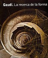 Gaudí. La recerca de la forma | 9788477827238 | Autors diversos | Llibres.cat | Llibreria online en català | La Impossible Llibreters Barcelona