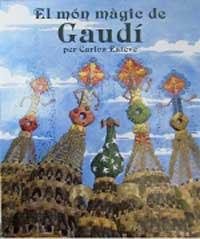 El món màgic de Gaudí | 9788427234703 | Esteve González, Carlos | Llibres.cat | Llibreria online en català | La Impossible Llibreters Barcelona