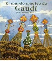 MUNDO MAGICO DE GAUDI, EL | 9788427233706 | ESTEVE, CARLOS | Llibres.cat | Llibreria online en català | La Impossible Llibreters Barcelona