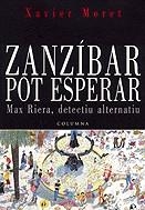 Zanzíbar pot esperar. Max Riera, detectiu alternatiu | 9788466402033 | Moret i Ros, Xavier | Llibres.cat | Llibreria online en català | La Impossible Llibreters Barcelona