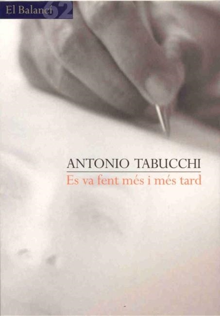 Es va fent més i més tard | 9788429750812 | Tabucchi, Antonio | Llibres.cat | Llibreria online en català | La Impossible Llibreters Barcelona