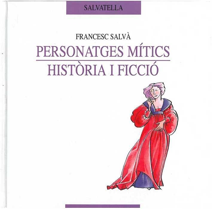 PERSONATGES MITICS HISTORIA I FICCIO | 9788484121695 | SALVA, FRANCESC | Llibres.cat | Llibreria online en català | La Impossible Llibreters Barcelona