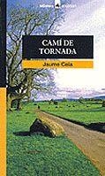 Camí de tornada | 9788424682460 | Cela i Ollé, Jaume | Llibres.cat | Llibreria online en català | La Impossible Llibreters Barcelona