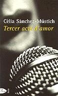 Tercer acte d'amor | 9788484373452 | Sànchez-Mústich, Cèlia | Llibres.cat | Llibreria online en català | La Impossible Llibreters Barcelona