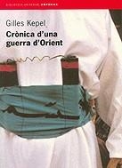 Crònica d'una guerra d'Orient (tard | 9788475969190 | Kepel, Gilles | Llibres.cat | Llibreria online en català | La Impossible Llibreters Barcelona